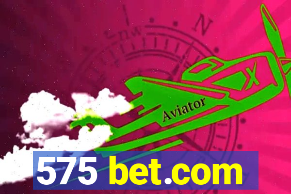 575 bet.com